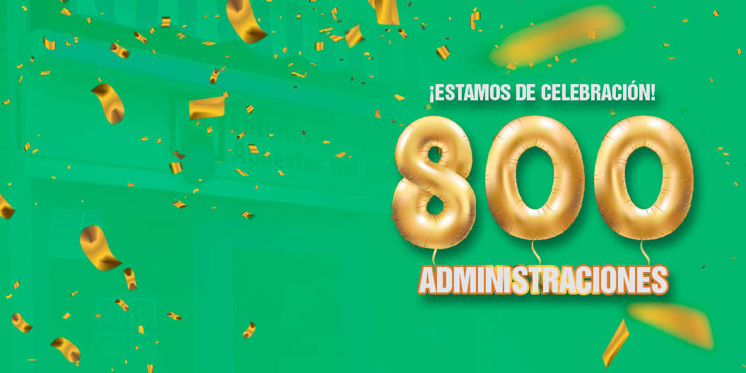 TuLotero está de celebración: ¡tenemos 800 administraciones!