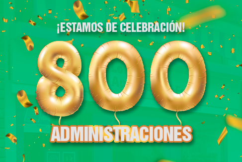 TuLotero está de celebración: ¡tenemos 800 administraciones!